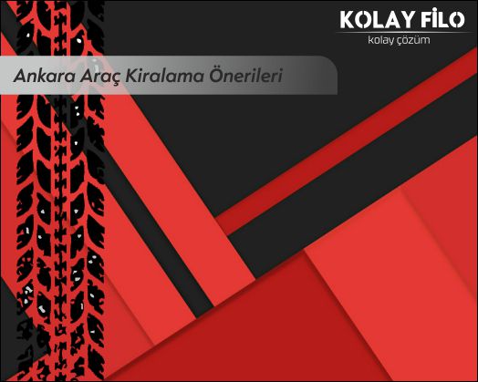 Ankara Araç Kiralama Önerileri